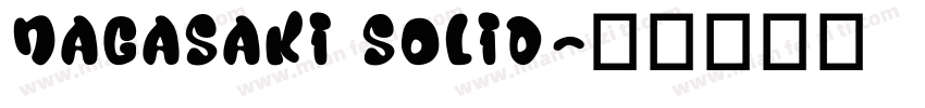 Nagasaki Solid字体转换